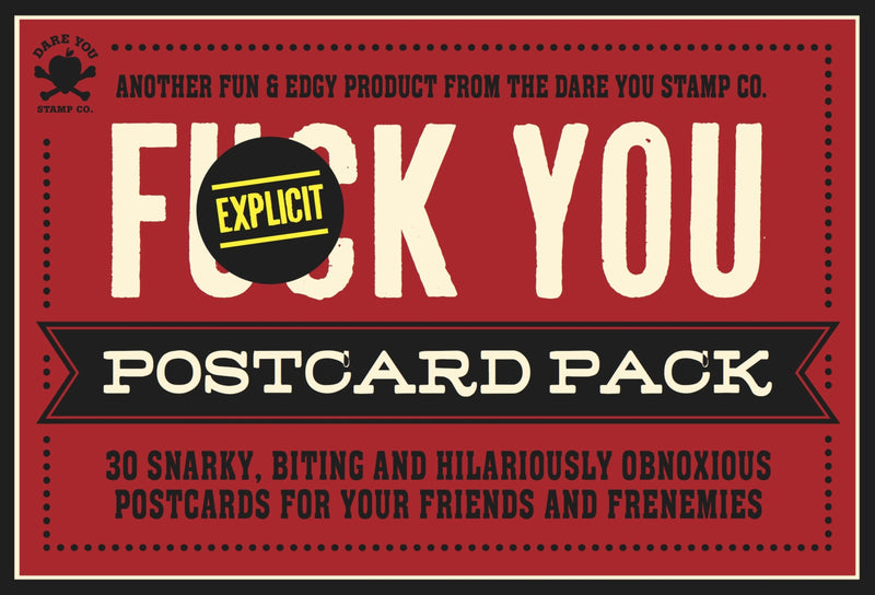The Fuck You Postcard Pack: 30 Snarky, Biting and Hilariously Obnoixous Postcards for your Friends and Frenemies