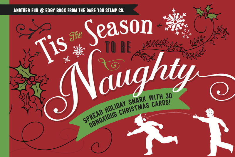 Tis the Season to be Naughty