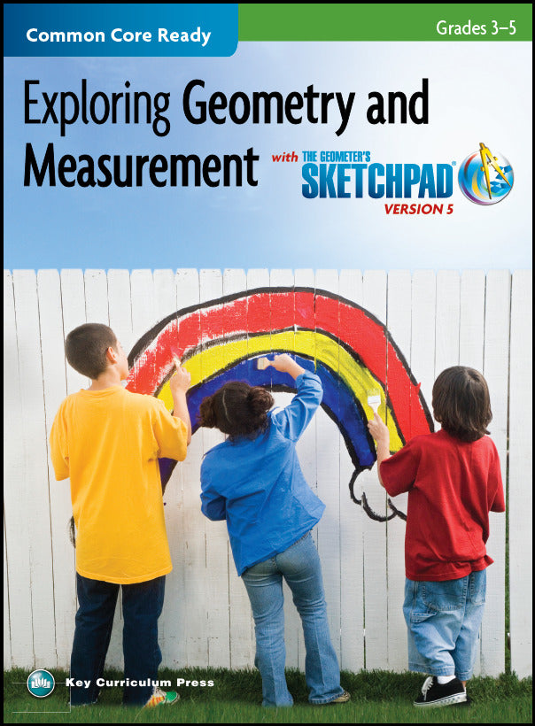The Geometers Sketchpad Grades 3 5 Exploring Geometry & Measurement