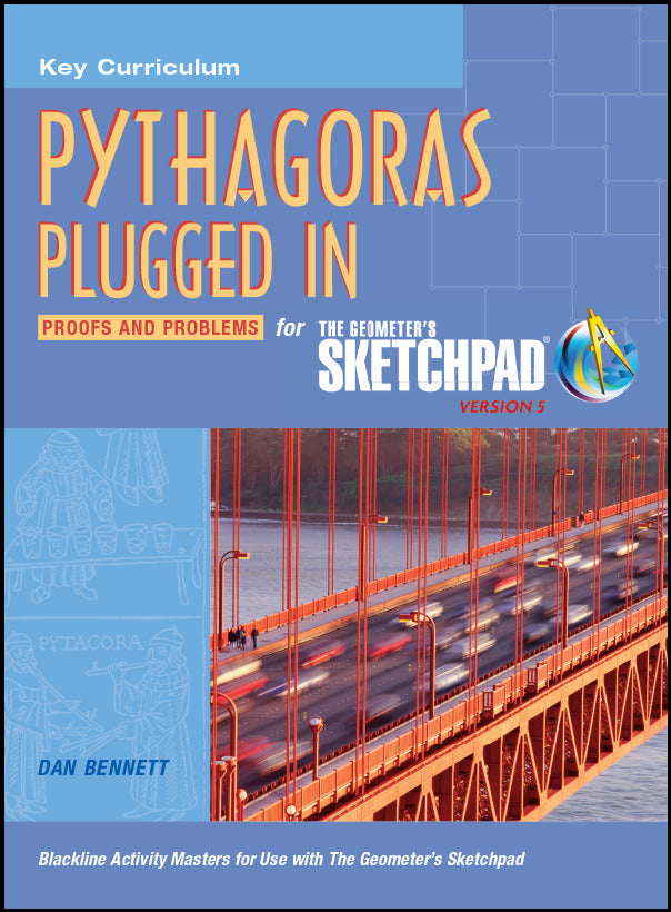 The Geometers Sketchpad Pythagoras Plugged Proofs & Problems