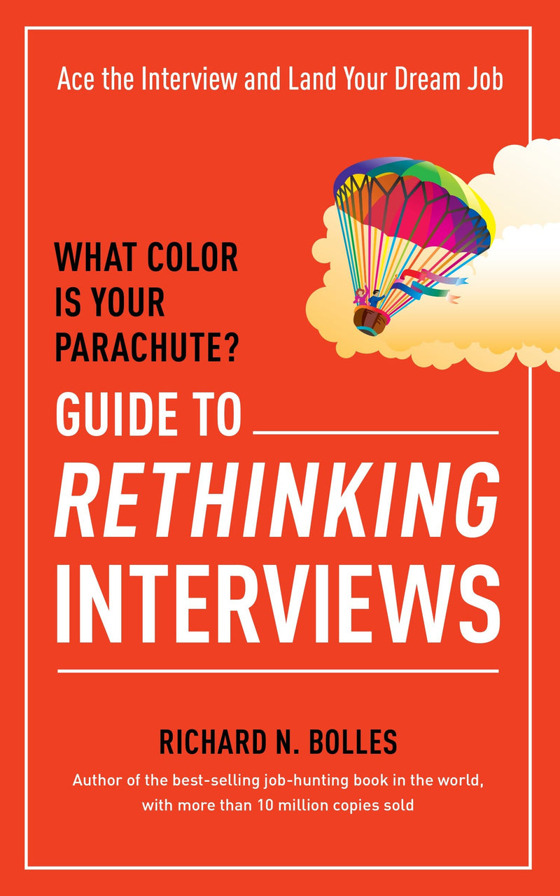 What Color Is Your Parachute? Guide to Rethinking Interviews