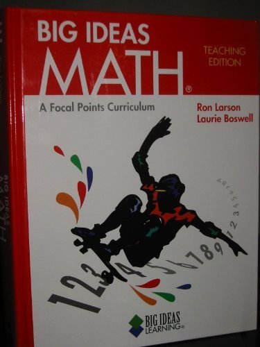 BIG IDEAS MATH: A Focal Points Curriculum, Teaching Edition (RED) [Hardcover] Ron Larson, Laurie Boswell