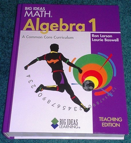 BIG IDEAS MATH Algebra 1: Student Edition 2013 [Hardcover] Larson