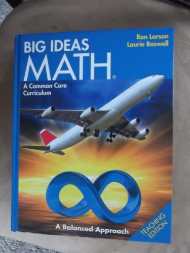 Big Ideas Math Blue: A Common Core, Teaching Edition