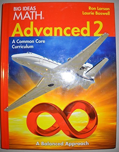 Big Ideas Math Advanced 2: A Common Core Curriculum, Student Edition