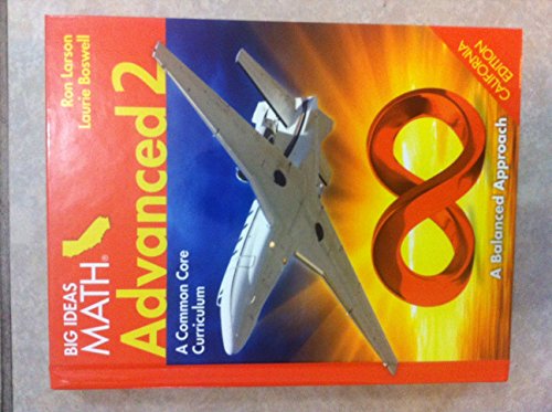 Big Ideas Math MS Advanced 2: A Common Core Curriculum, Student Edition - CA