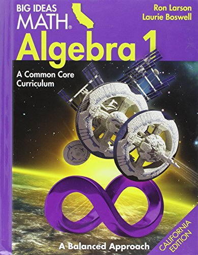 Big Ideas Math MS Algebra 1: A Common Core Curriculum, Student Edition - CA