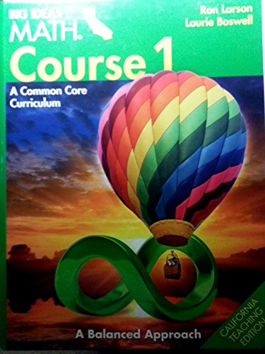 Big Ideas Math MS Course 1: A Common Core Curriculum, Teacher's Edition - CA