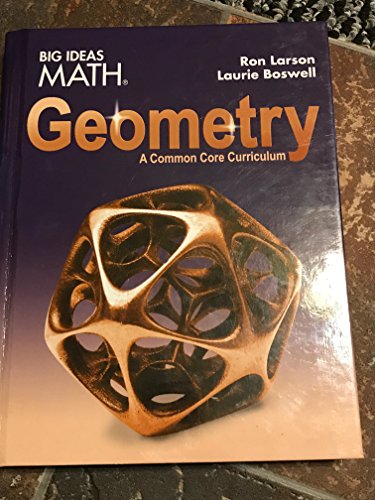 Big Ideas Math Geometry: A Common Core Curriculum, Teaching Edition