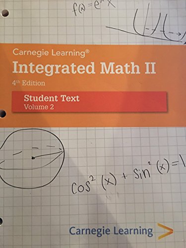 Integrated Math 4th Edition Student Text Volume 2 [Paperback] Carnegie Learning