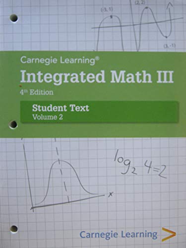 Integrated Math III 4th Edition Student Text Volume 2 [Paperback] Carnegie Learning