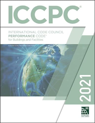 2021 International Code Council Performance CodeÂ® for Buildings and Facilities