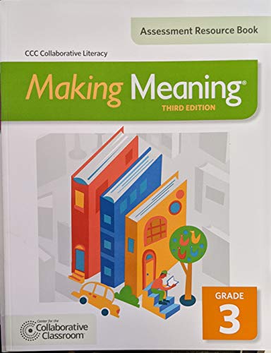 Making Meaning, 3rd Ed., Assessment Resource Book, Grade 3, c. 2015, 9781610037013, 1610037014 [Textbook Binding] Center for the Collaborative Classroom