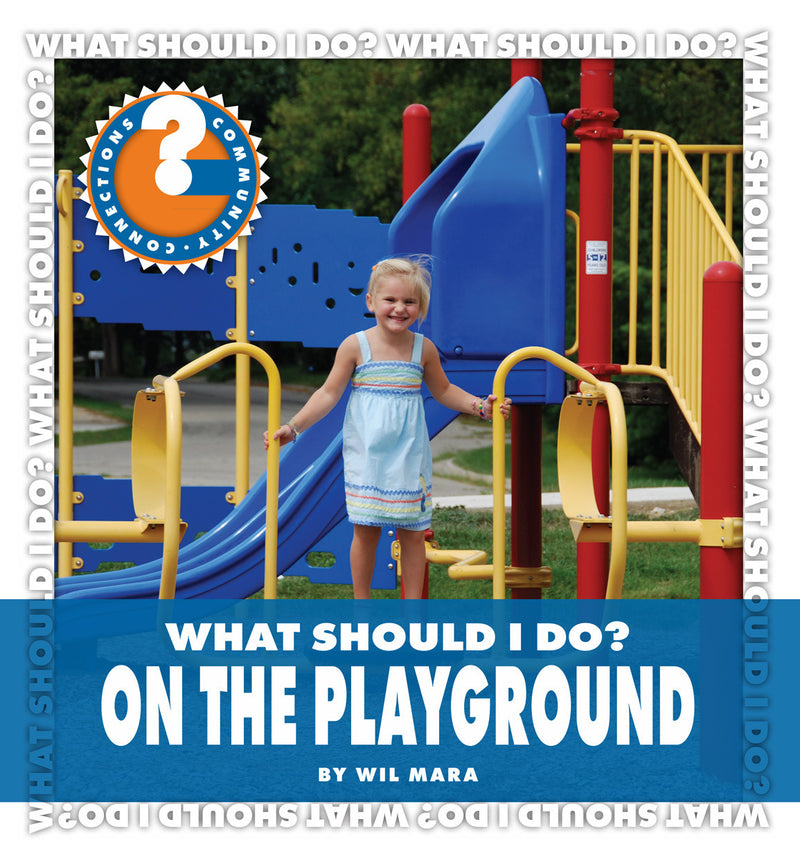 What Should I Do? On the Playground