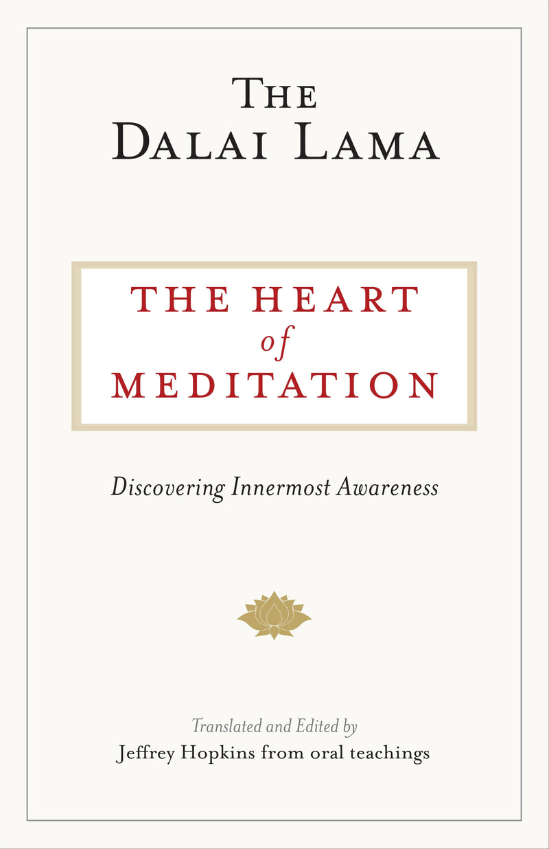 The Heart of Meditation
