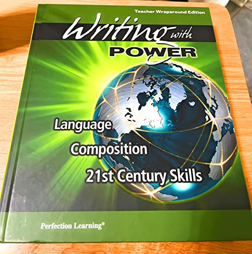 Perfection Learning Writing with Power Teacher Wraparound Edition Language Composition 21st Century Skills