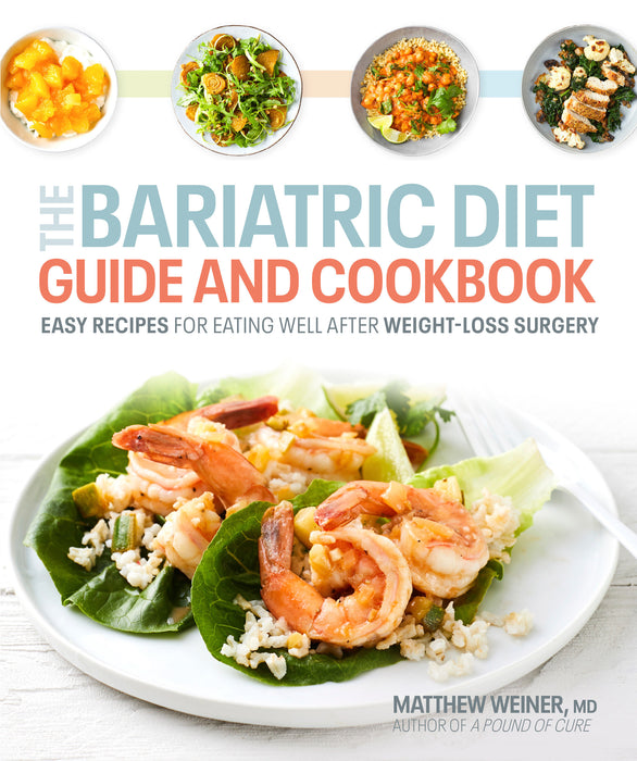 The Bariatric Diet Guide and Cookbook