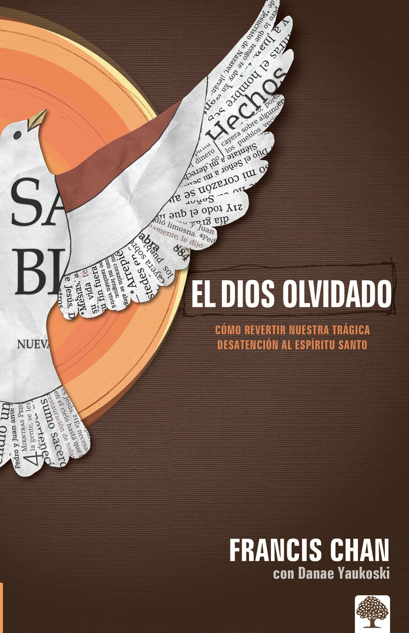 El Dios olvidado: CÃ³mo revertir nuestra trÃ¡gica desatenciÃ³n al EspÃ­ritu Santo / Forgotten God: Reversing Our Tragic Neglect of the Holy Spirit