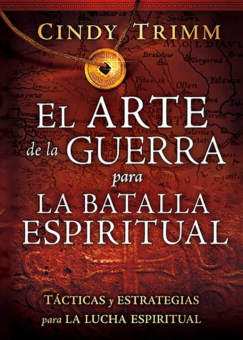 El arte de la guerra para la batalla espiritual: TÃ¡cticas y estrategias para la lucha espiritual / The Art of War for Spiritual Battle: Essential Tactics