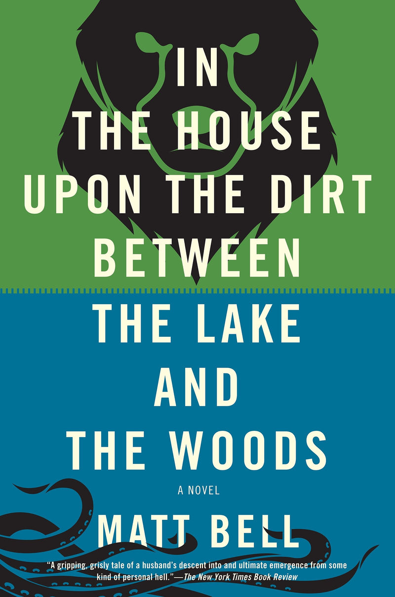 In the House Upon the Dirt Between the Lake and the Woods
