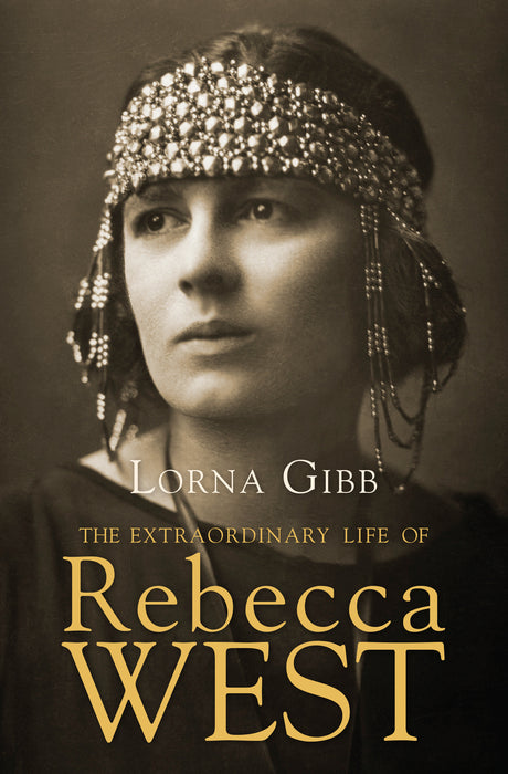 The Extraordinary Life of Rebecca West