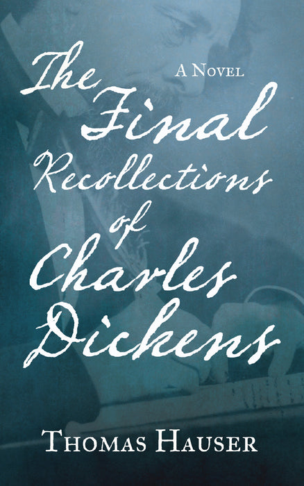 The Final Recollections of Charles Dickens