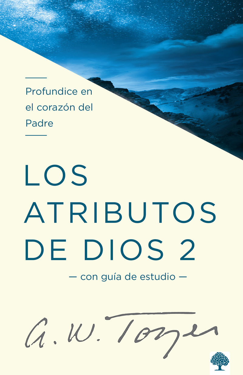 Los atributos de Dios - Vol. 2 (Incluye GuÃ­a de Estudio): Profundice en el coraz  Ã³n del Padre / The Attributes of God - Volume 2: Deeper into the Father's He