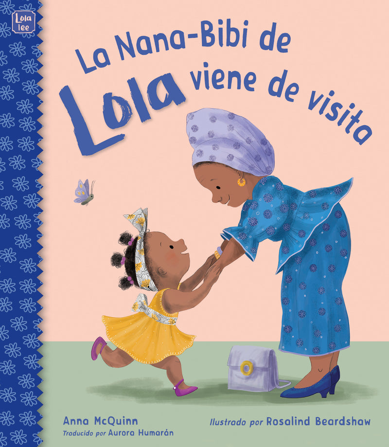La Nana-Bibi de Lola viene de visita (Spanish Edition)