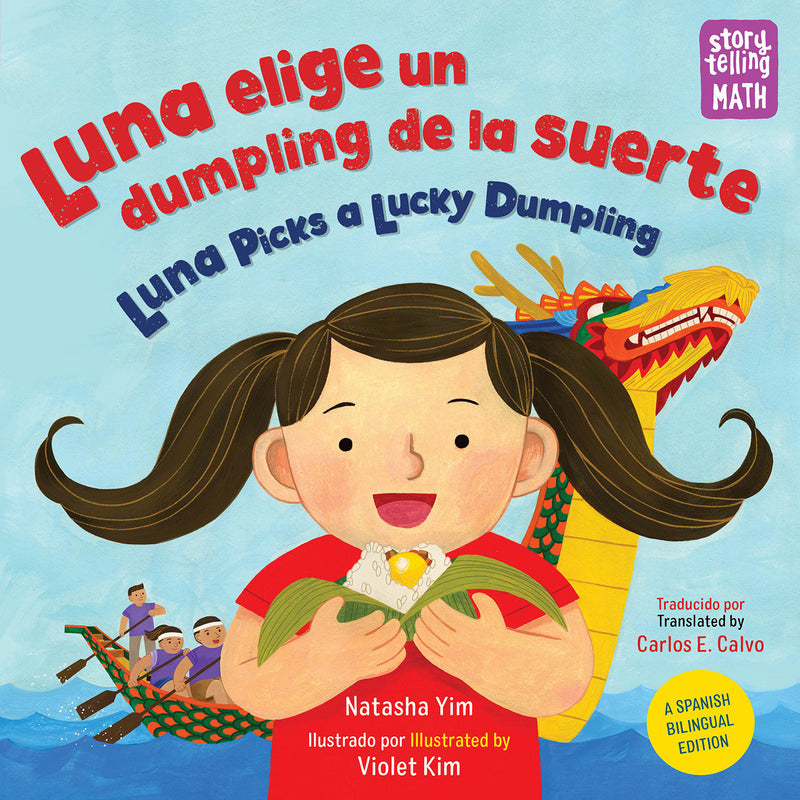 Luna elige un dumpling de la suerte / Luna Picks a Lucky Dumpling (Spanish-English Bilingual Edition)