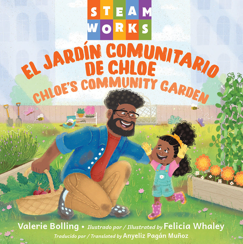 El jardín comunitario de Chloe / Chloe's Community Garden (Spanish-English Bilingual Edition)