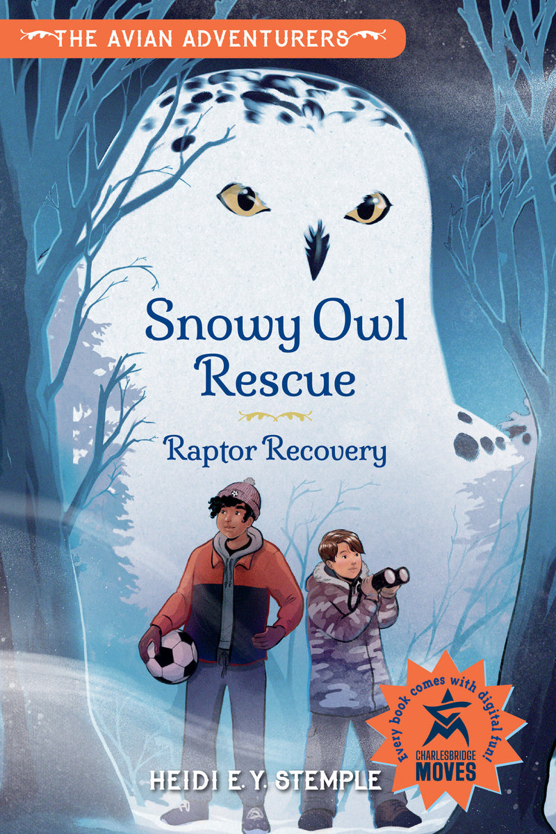 The Avian Adventurers #1: Snowy Owl Rescue: Raptor Recovery