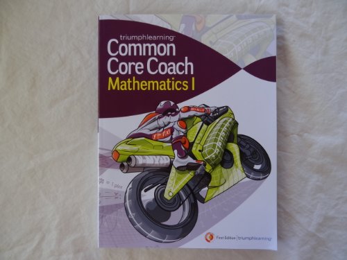 Common Core Coach, Mathematics I [Paperback] Triumph Learning and Jim Crosley
