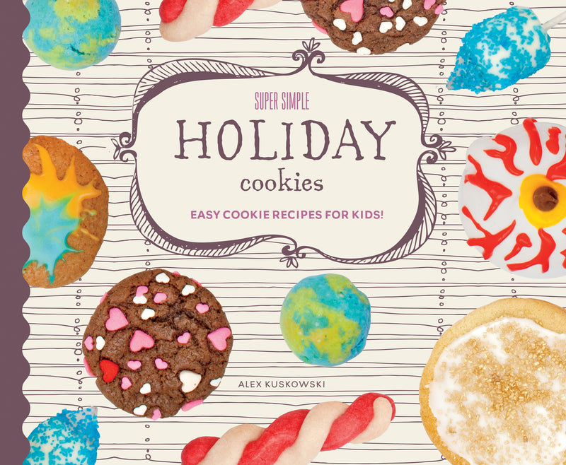 Super Simple Holiday Cookies: Easy Cookie Recipes for Kids!