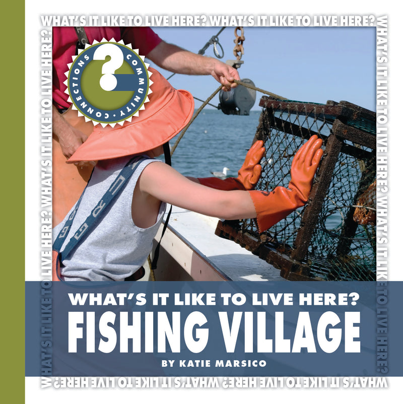 What's It Like to Live Here? Fishing Village
