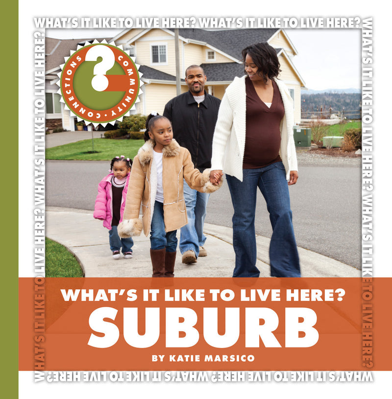 What's It Like to Live Here? Suburb