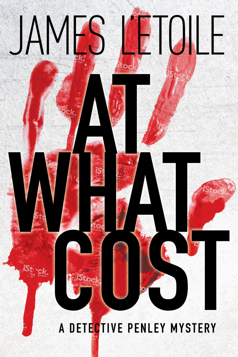 At What Cost: A Detective Penley Mystery