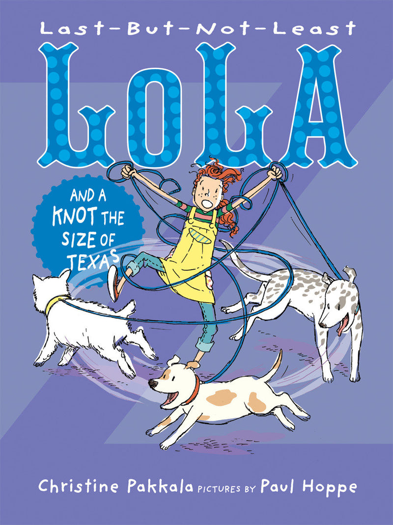 Last-But-Not-Least Lola and a Knot the Size of Texas