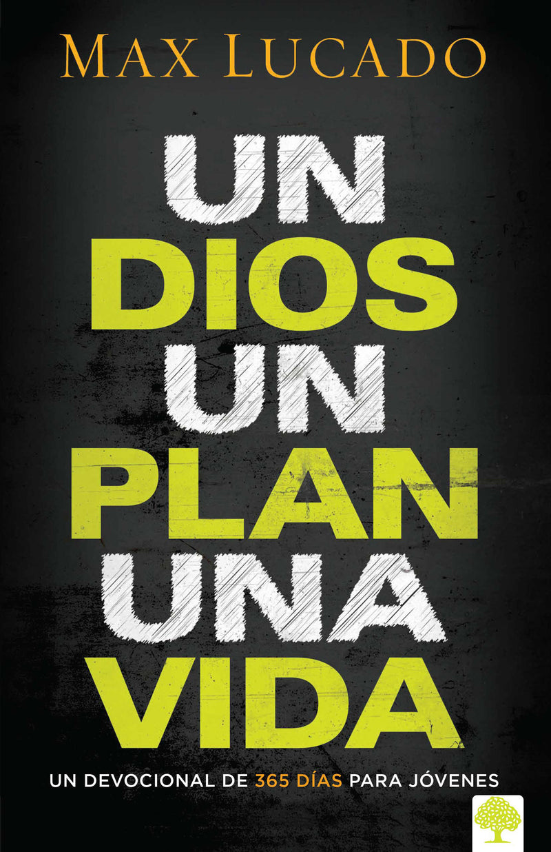 Un Dios, un plan, una vida. Un devocional para jÃ³venes / One God, One Plan, One Life