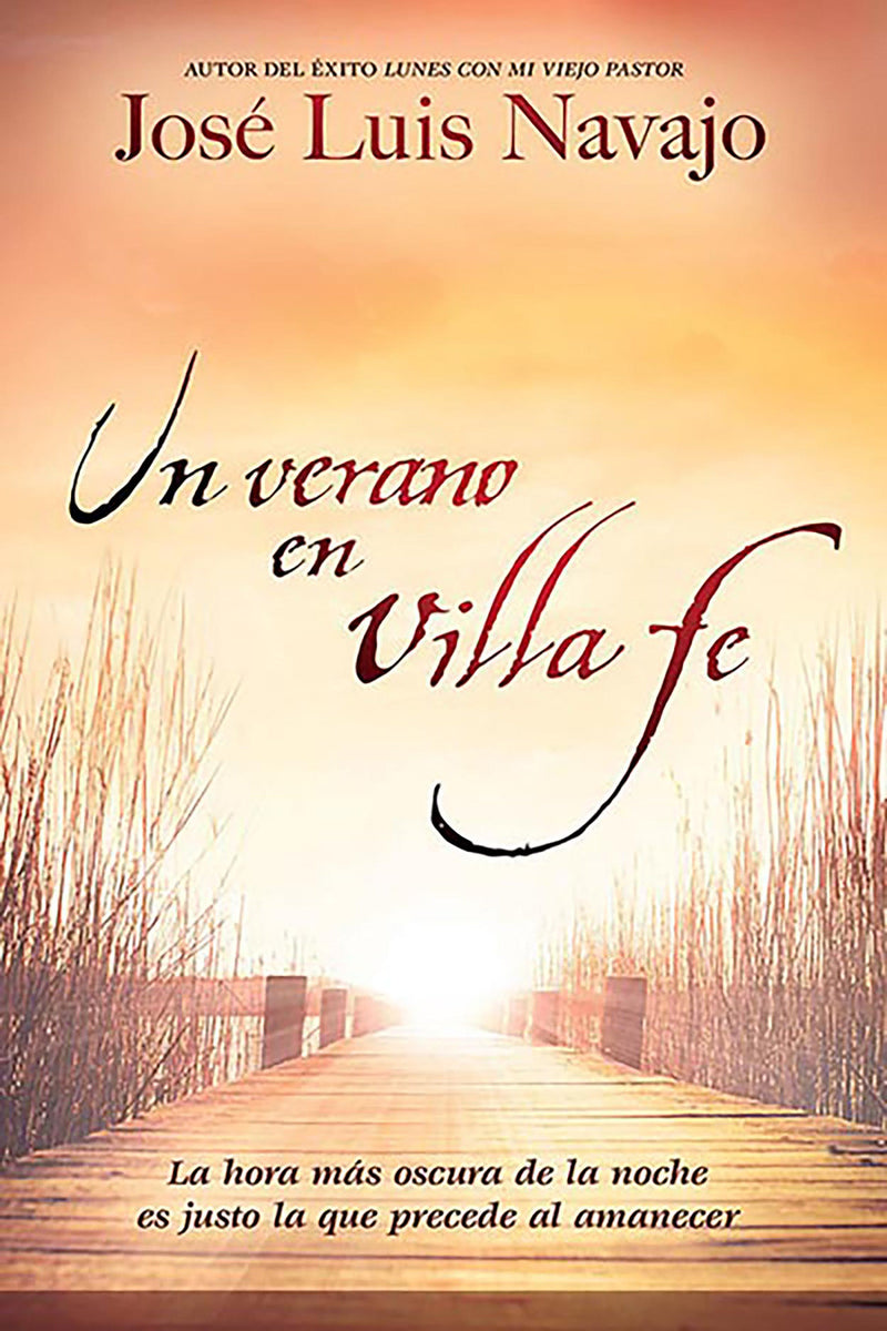 Un verano en Villa Fe / A Summer in Villa Fe. The Darkest Hour Is Right Before D awn
