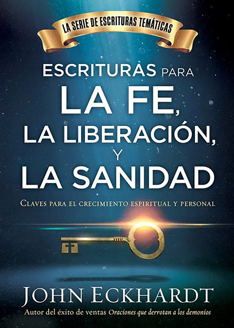 Escrituras para la fe, la liberación y la sanidad / Scriptures for Faith, Delive rance, and Healing