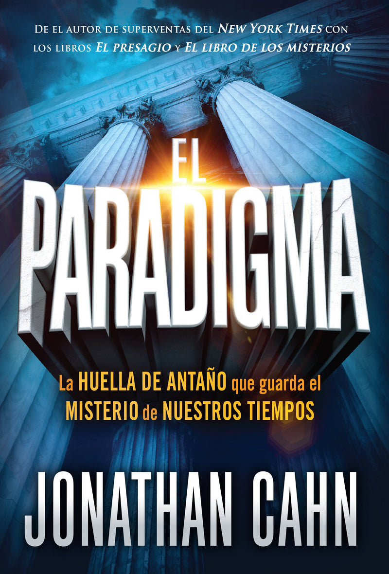 El paradigma: La huella del antaÃ±o que guarda el misterio de nuestros tiempos / The Paradigm: The Ancient Blueprint That Holds the Mystery of Our Times