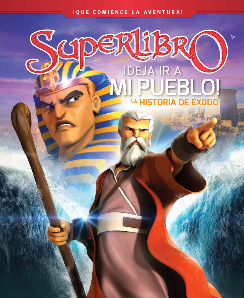 Â¡Deja ir a mi pueblo!: La historia de Ã‰xodo / Let My People Go
