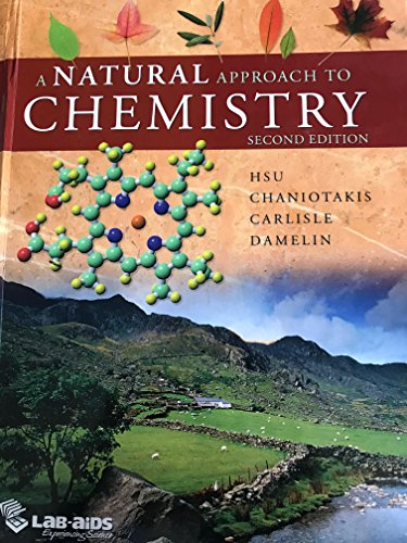 A Natural Approach to Chemistry, Second Edition [Hardcover] Tom Hsu; Manos Chaniotakis and Debbie Carlisle