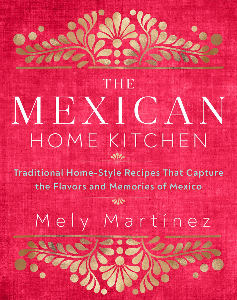 The Mexican Home Kitchen