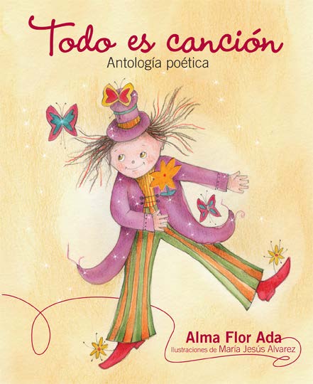 Todo es canción: Antología poética