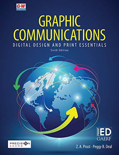 Graphic Communications: Digital Design and Print Essentials [Hardcover] Prust, Z. A. and Deal, Peggy B.