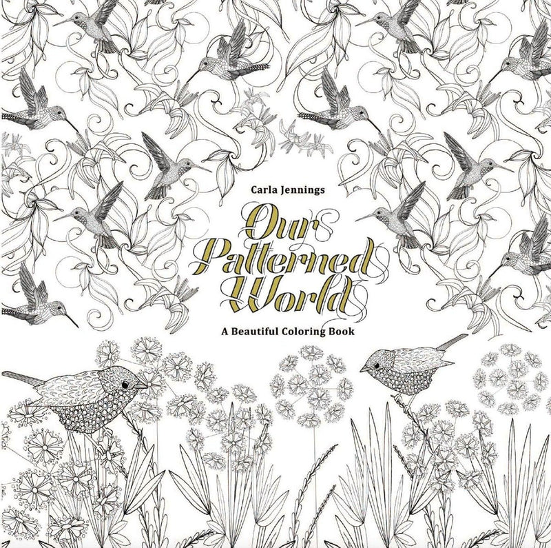 Our Patterned World: A Beautiful Coloring Book