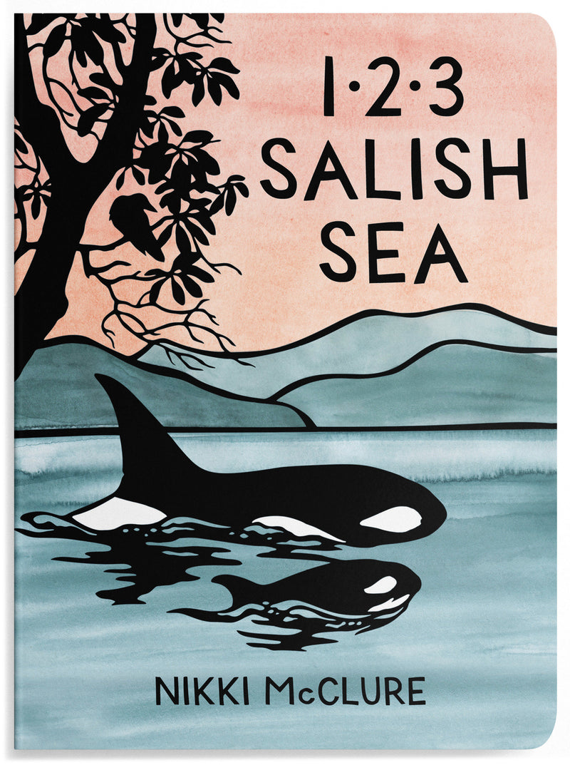 1, 2, 3 Salish Sea:A Counting Book for Toddlers