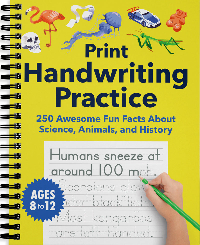 Print Handwriting Practice for Kids 8-12:250 Awesome Fun Facts about Science, Animals, and History