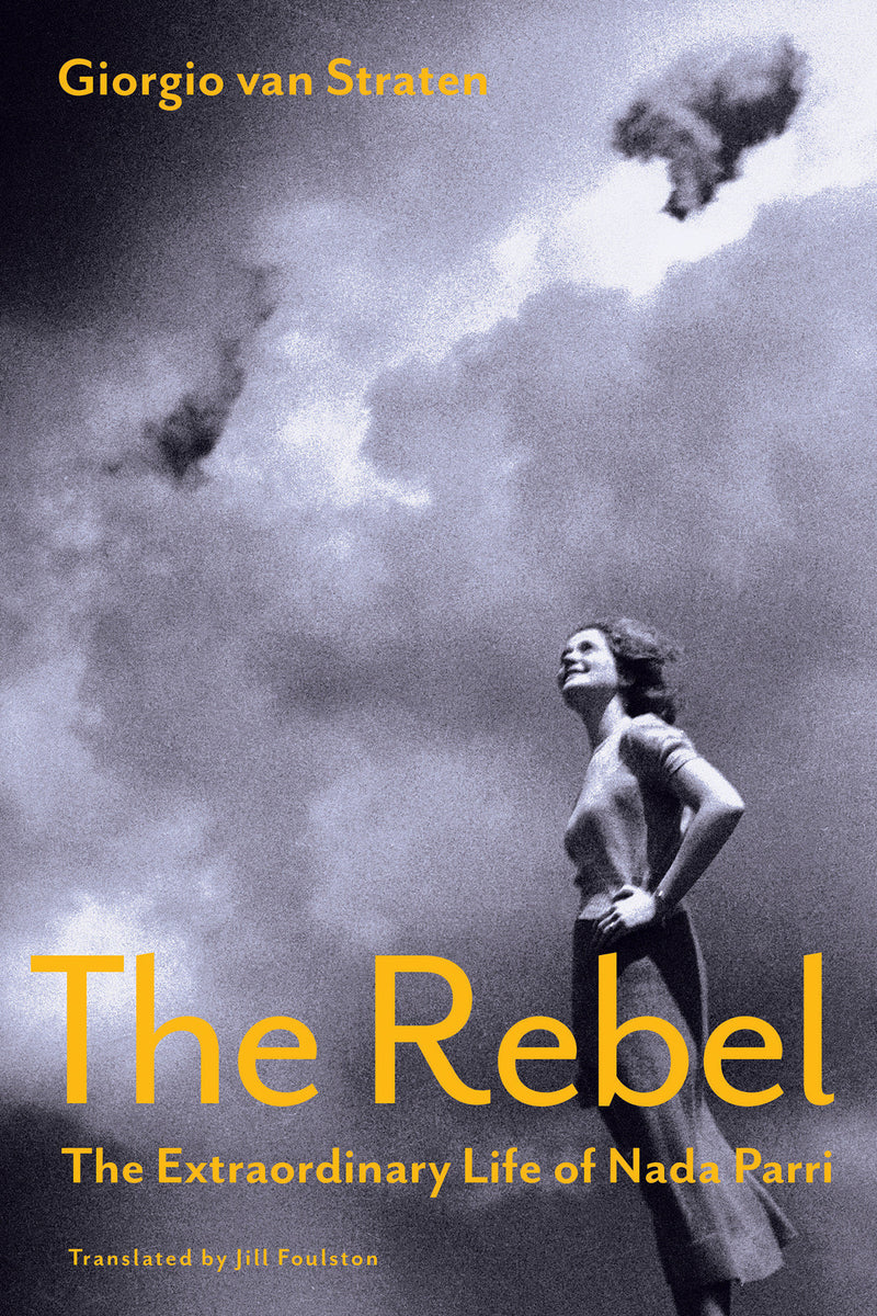 The Rebel: The Extraordinary Life of Nada Parri